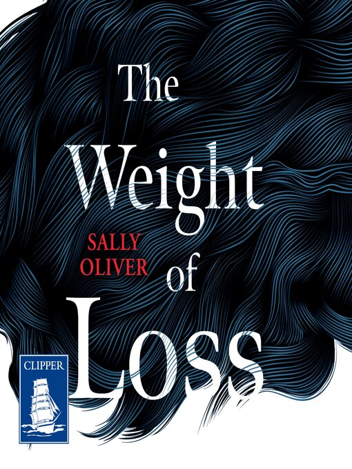 Title details for The Weight of Loss by Sally Oliver - Available